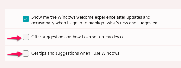 disable Offer suggestions on how to set up my device and Get tips and suggestions when using Windows.