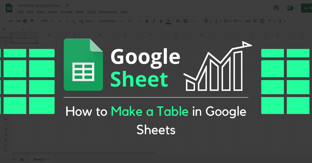 Sheet Type Table How to Make a Table in Google Sheets - TechObservatory