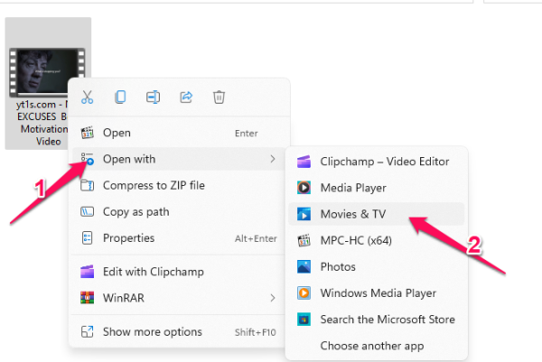 Go to Open with > Movies & TV.