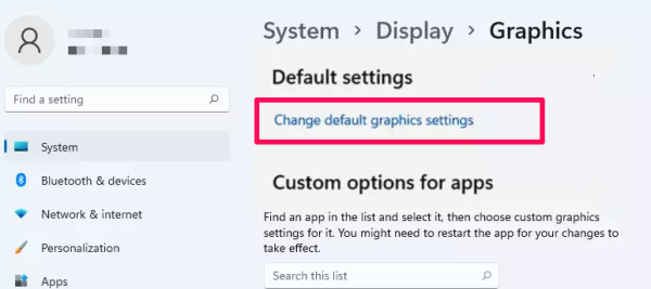 Hit the Change default graphics settings link.